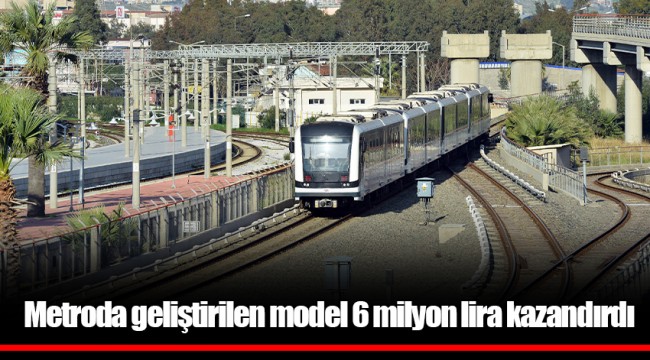 Metroda geliştirilen model 6 milyon lira kazandırdı
