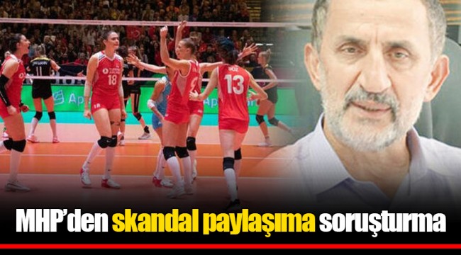 MHP’den skandal paylaşıma soruşturma