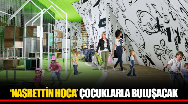 ‘NASRETTİN HOCA’ ÇOCUKLARLA BULUŞACAK