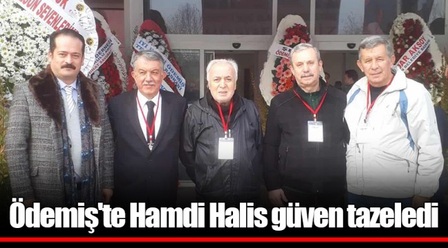 Ödemiş'te Hamdi Halis güven tazeledi