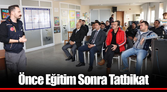 Önce Eğitim Sonra Tatbikat