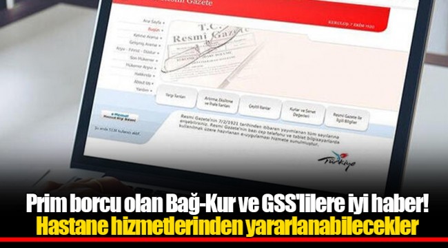 Prim borcu olan Bağ-Kur ve GSS'lilere iyi haber! Hastane hizmetlerinden yararlanabilecekler