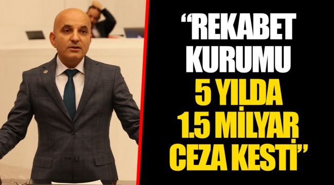 “REKABET KURUMU 5 YILDA 1.5 MİLYAR CEZA KESTİ”