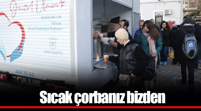 Sıcak çorbanız bizden