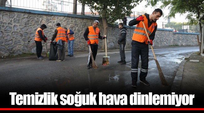 Temizlik soğuk hava dinlemiyor