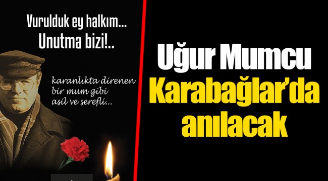 Uğur Mumcu Karabağlar’da anılacak