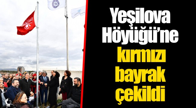 Yeşilova Höyüğü’ne kırmızı bayrak çekildi