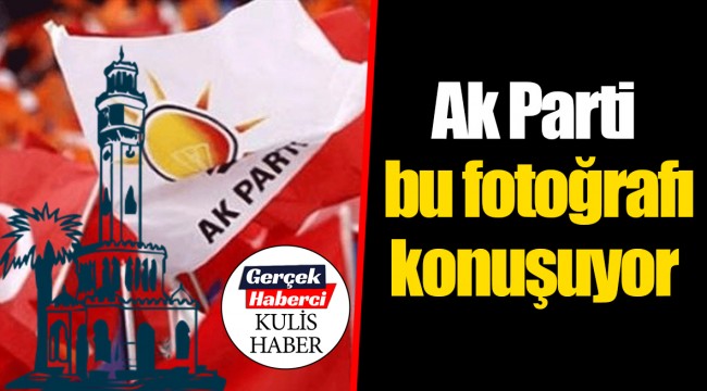 Ak Parti bu fotoğrafı konuşuyor