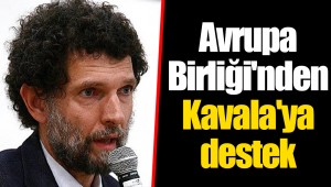 Avrupa Birliği'nden Kavala'ya destek