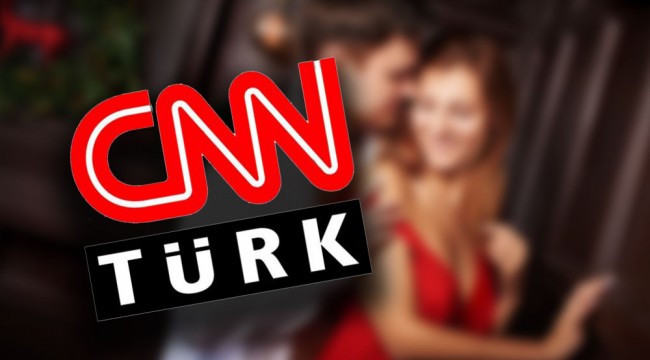 Bir ‘erotik’ hesap skandalı da CNN Türk’ten!