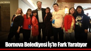 Bornova Belediyesi İş’te Fark Yaratıyor
