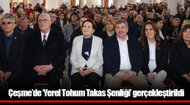 Çeşme'de 'Yerel Tohum Takas Şenliği' gerçekleştirildi
