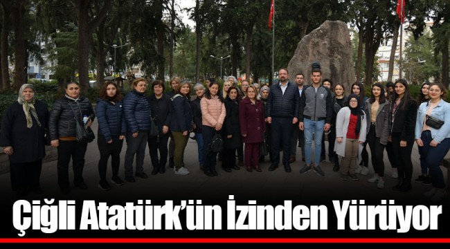 Çiğli Atatürk’ün İzinden Yürüyor
