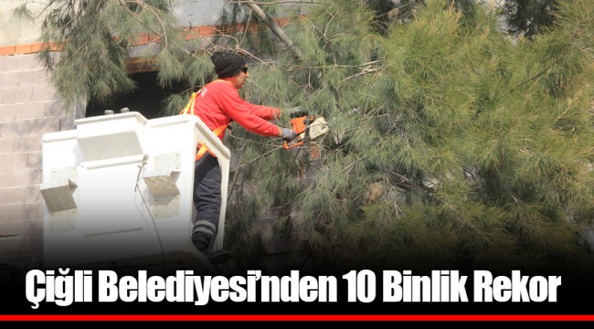 Çiğli Belediyesi’nden 10 Binlik Rekor