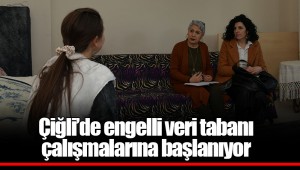 Çiğli’de engelli veri tabanı çalışmalarına başlanıyor
