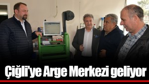 Çiğli’ye Arge Merkezi geliyor