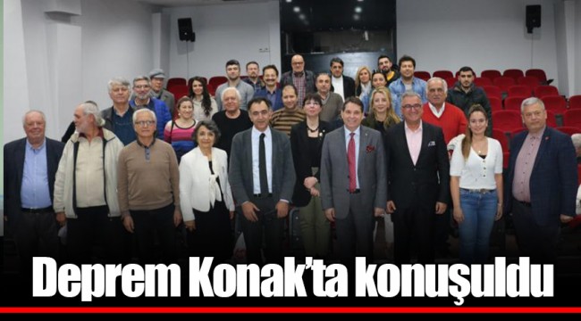 Deprem Konak’ta konuşuldu