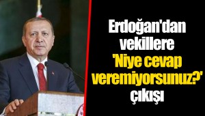 Erdoğan'dan vekillere  'Niye cevap veremiyorsunuz?' çıkışı