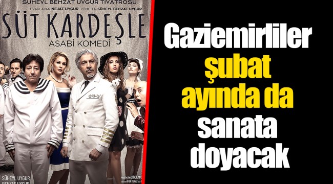 Gaziemirliler şubat ayında da sanata doyacak