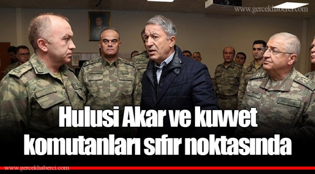 Hulusi Akar ve kuvvet komutanları sıfır noktasında