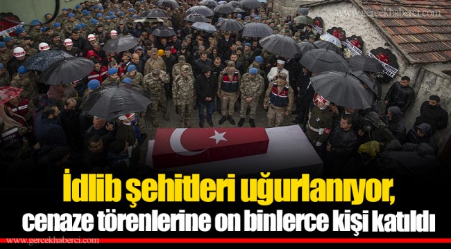 İdlib şehitleri uğurlanıyor, cenaze törenlerine on binlerce kişi katıldı