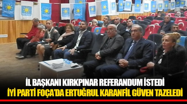 İL BAŞKANI KIRKPINAR REFERANDUM İSTEDİ