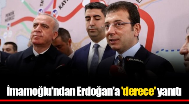 İmamoğlu'ndan Erdoğan'a 'derece' yanıtı