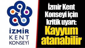 İzmir Kent Konseyi için kritik uyarı: Kayyum atanabilir