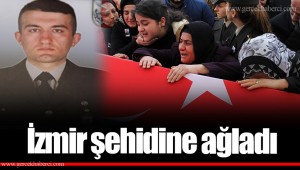 İzmir şehidine ağladı