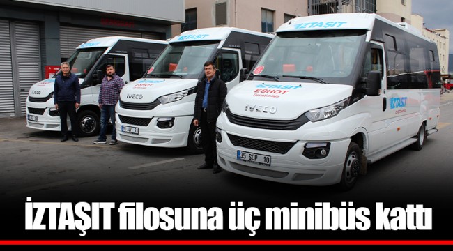 İZTAŞIT filosuna üç minibüs kattı