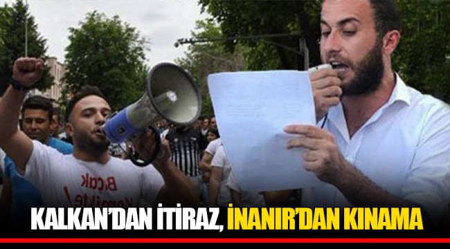 KALKAN'DAN İTİRAZ, İNANIR'DAN KINAMA