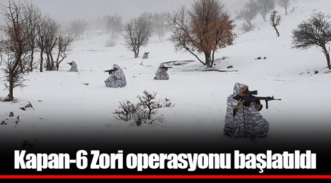 Kapan-6 Zori operasyonu başlatıldı