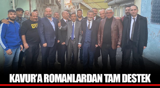 KAVUR’A ROMANLARDAN TAM DESTEK