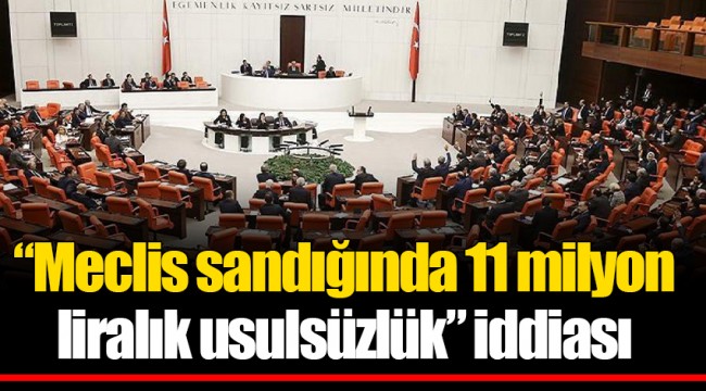 “Meclis sandığında 11 milyon liralık usulsüzlük” iddiası