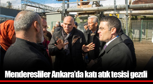 Menderesliler Ankara’da katı atık tesisi gezdi