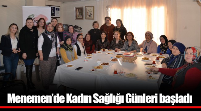 Menemen’de Kadın Sağlığı Günleri başladı