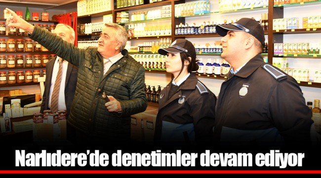 Narlıdere’de denetimler devam ediyor