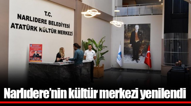 Narlıdere’nin kültür merkezi yenilendi