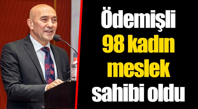Ödemişli 98 kadın meslek sahibi oldu