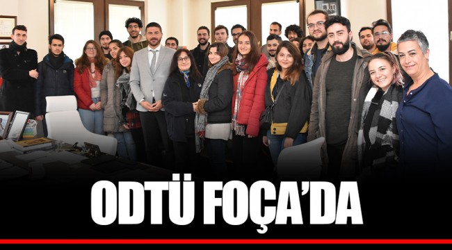 ODTÜ FOÇA’DA