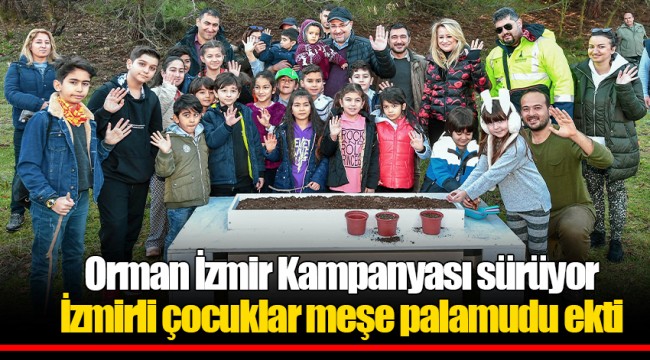 Orman İzmir Kampanyası sürüyor