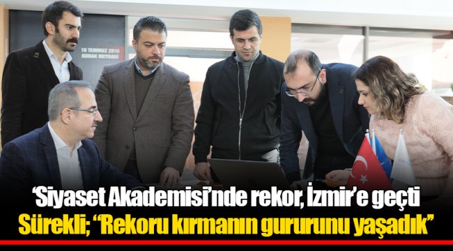 ‘Siyaset Akademisi’nde rekor, İzmir’e geçti