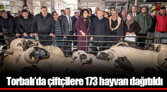 Torbalı’da çiftçilere 173 hayvan dağıtıldı