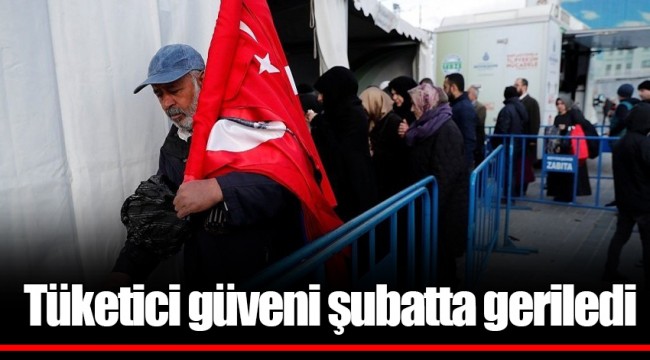 Tüketici güveni şubatta geriledi