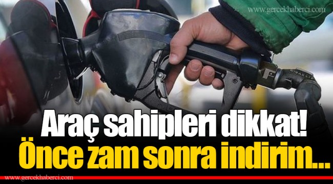 Araç sahipleri dikkat! Önce zam sonra indirim...