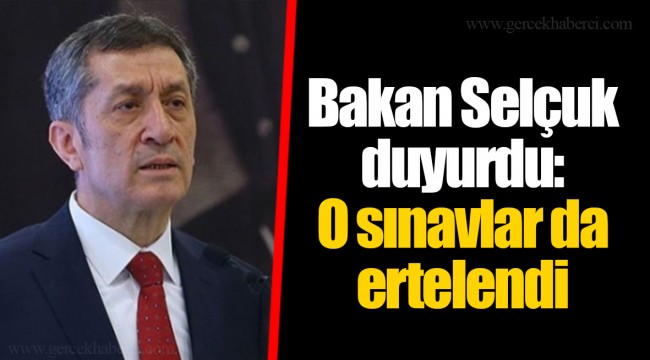 Bakan Selçuk duyurdu: O sınavlar da ertelendi