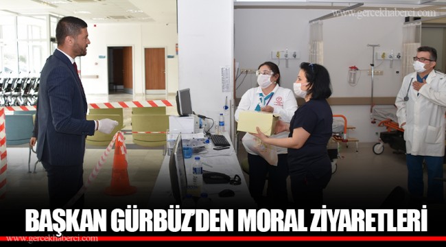 BAŞKAN GÜRBÜZ’DEN MORAL ZİYARETLERİ