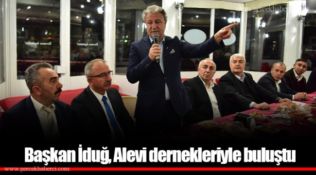 Başkan İduğ, Alevi dernekleriyle buluştu