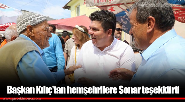Başkan Kılıç’tan hemşehrilere Sonar teşekkürü