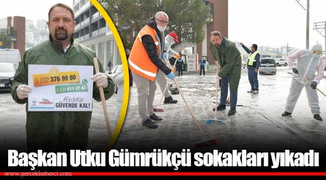 Başkan Utku Gümrükçü sokakları yıkadı